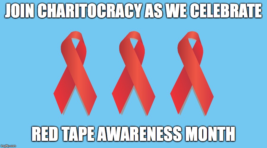 Join Charitocracy as we celebrate Red Tape Awareness Month