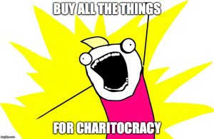 Buy all the things for Charitocracy