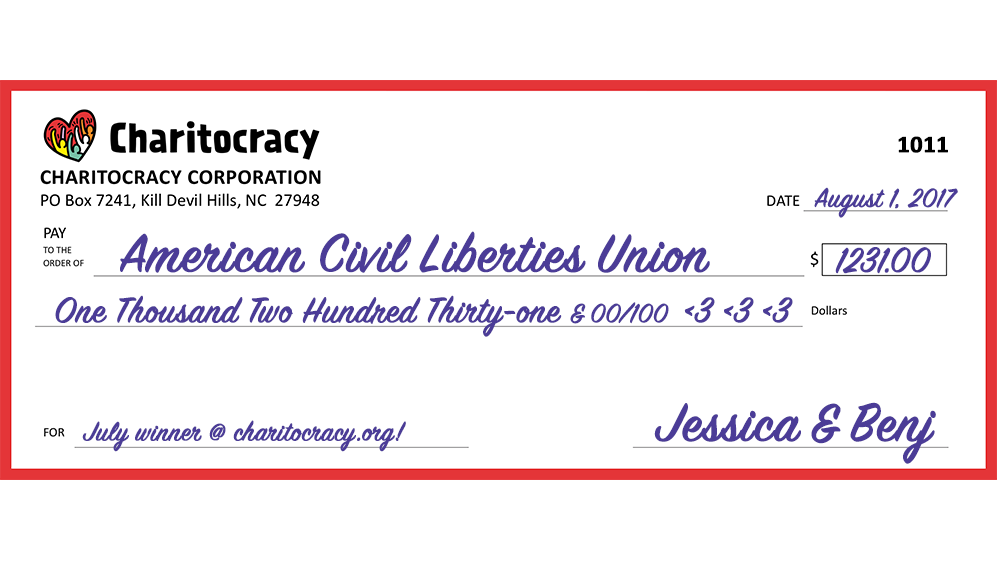 Charitocracy's 11th check to July winner ACLU for $1231