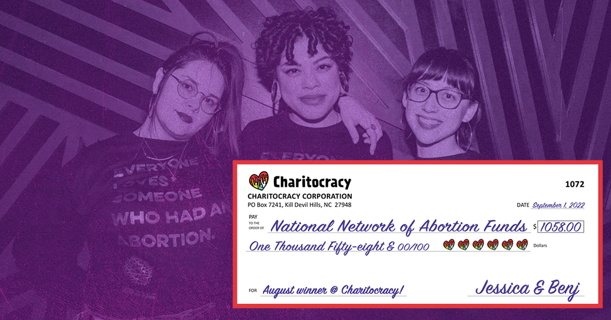 Charitocracy's 72nd check to August winner National Network of Abortion Funds for $1058