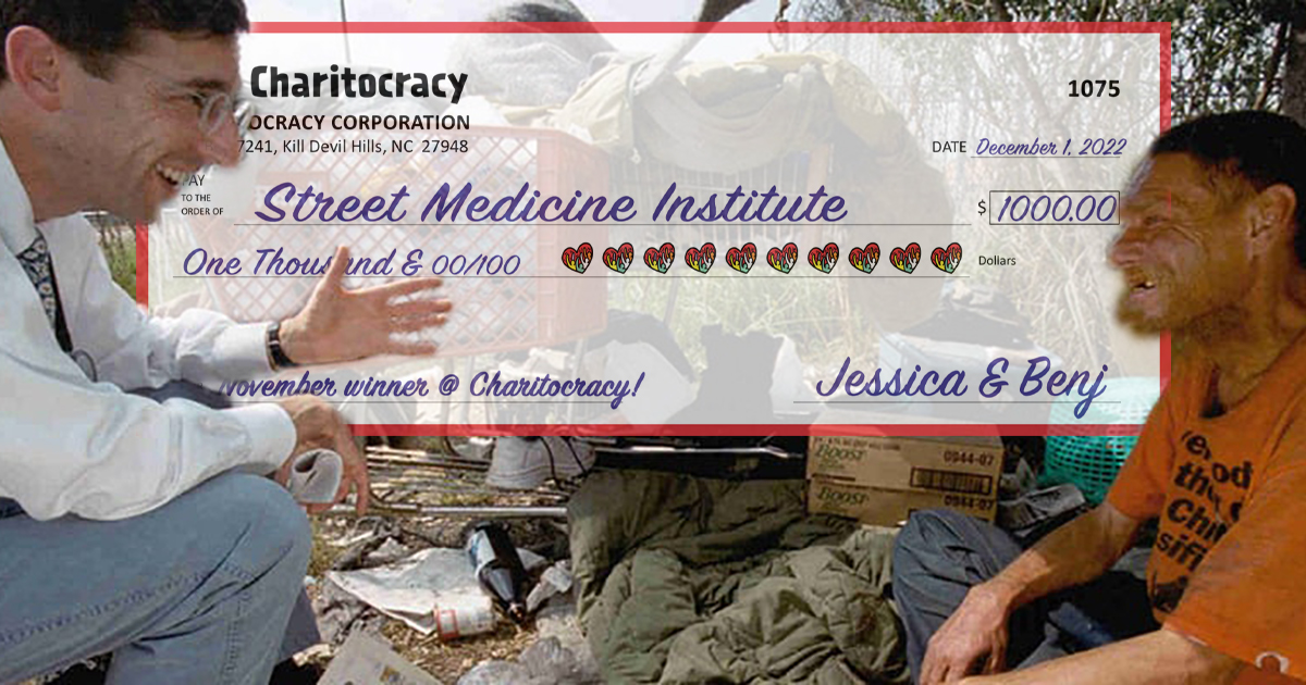 Charitocracy's 75th check to November winner Street Medicine Institute for $1000