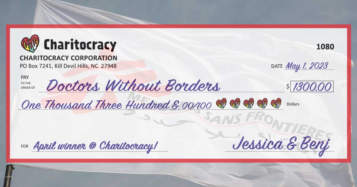 Charitocracy's 80th check to April winner Doctors Without Borders for $1300
